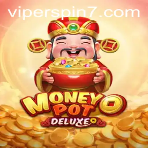 Discover the Thrilling World of MoneyPotDELUXE: An In-Depth Look at Viperspin