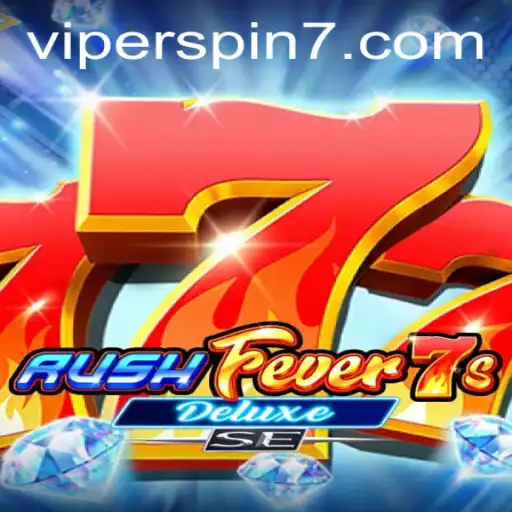 Explore the Thrilling World of RushFever7sDeluxeSE Featuring Viperspin